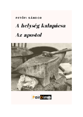 Letöltés A helység kalapácsa _ Az apostol PDF Ingyenes - Petőfi Sándor.pdf